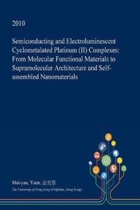 Semiconducting and Electroluminescent Cyclometalated Platinum (II) Complexes