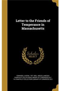 Letter to the Friends of Temperance in Massachusetts