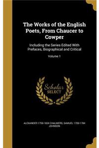 The Works of the English Poets, from Chaucer to Cowper