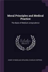 Moral Principles and Medical Practice