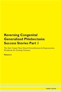 Reversing Congenital Generalized Phlebec