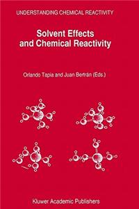 Solvent Effects and Chemical Reactivity