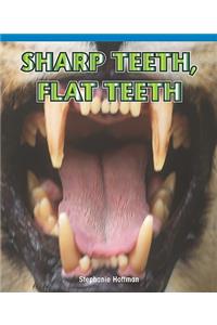 Sharp Teeth, Flat Teeth