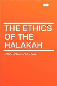The Ethics of the Halakah
