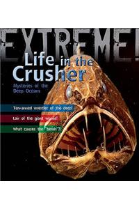 Extreme Science: Life in the Crusher