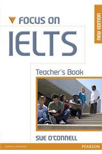 Focus on Ielts Teacher's Book New Edition