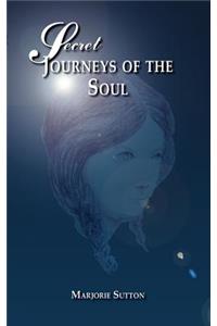 Secret Journeys of the Soul