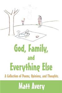 God, Family, and Everything Else