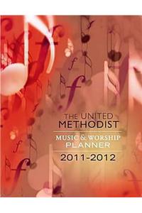 2011-2012 United Methodist Music and Worship Planner