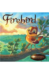 Firebird: He Lived for the Sunshine