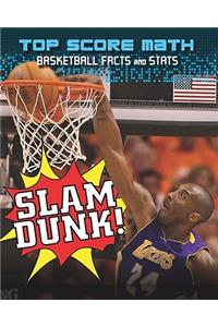 Slam Dunk! Basketball Facts and STATS: Basketball Facts and Stats