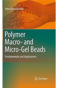 Polymer Macro- And Micro-Gel Beads: Fundamentals and Applications