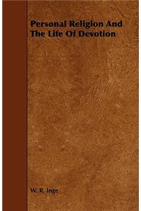 Personal Religion And The Life Of Devotion