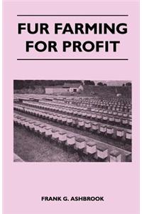 Fur Farming For Profit