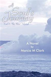 Soul's Journey, Part 1 the Blue Island