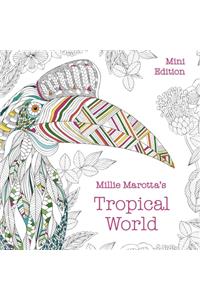 Millie Marotta's Tropical World: Mini Edition