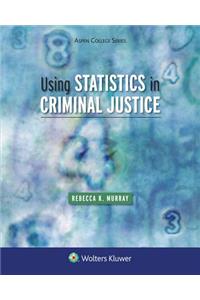 Using Statistics in Criminal Justice