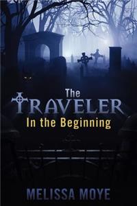 The Traveler: In the Beginning