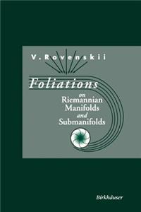 Foliations on Riemannian Manifolds and Submanifolds