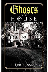 Ghosts in the House