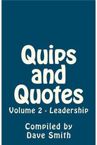 Quips and Quotes Vol 2 - Leadership