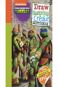 Teenage Mutant Ninja Turtles Draw, Inspire, Create Sketchbook