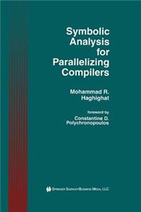 Symbolic Analysis for Parallelizing Compilers