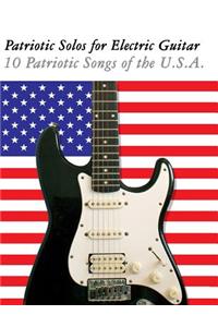 Patriotic Solos for Electric Guitar