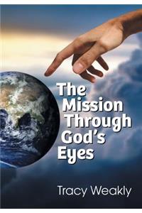 The Mission Through God's Eyes
