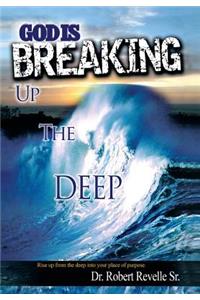 God Is Breaking Up the Deep