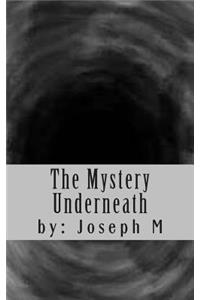 Mystery Underneath