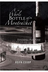 A Whole Bottle of Montrachet
