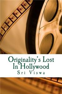 Originality's Lost In Hollywood