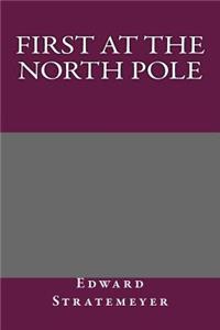 First at the North Pole