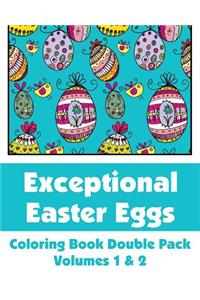 Exceptional Easter Eggs Coloring Book Double Pack (Volumes 1 & 2)