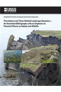 Thermokarst and Thaw-Related Landscape Dynamics-An Annotated Bibliography with an Emphasis on Potential Effects on Habitat and Wildlife