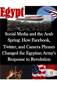 Social Media and the Arab Spring