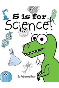 S Is For Science