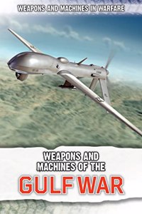 Weapons and Machines of the Gulf War
