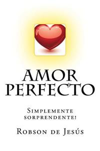 Amor Perfecto: Simplemente Sorprendente!