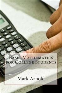 Basic Mathematics for College Students