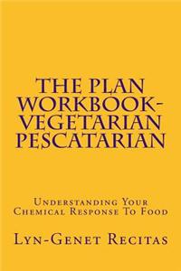 The Plan Workbook- Vegetarian/Pescatarian