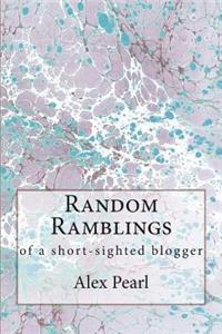 Random Ramblings of a Short-Sighted Blogger