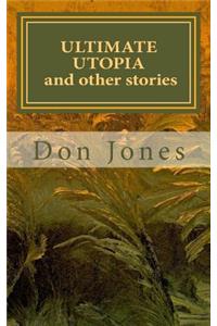 ultimate utopia and other stories