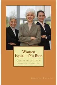 Women Equal - No Buts