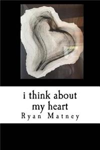 I Think About My Heart
