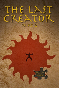 Last Creator - Part 2