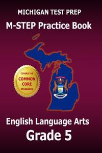 Michigan Test Prep M-Step Practice Book English Language Arts Grade 5