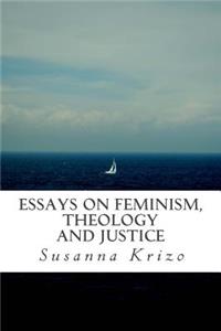 Essays on Feminism, Theology and Justice