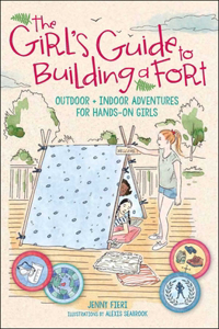 Girl's Guide to Building a Fort